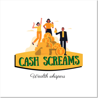 Cash screams wealth whispers money design Posters and Art